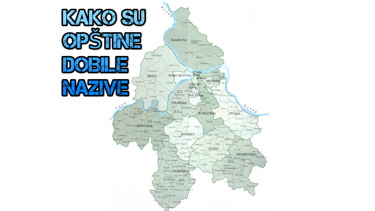 ЗАНИМЉИВИ НАЗИВИ БГ ОПШТИНА: Ко је Чукара, а где је "бара"?