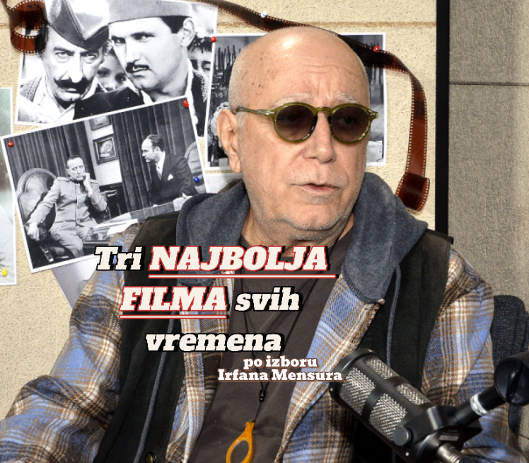 Tri NAJBOLJA FILMA svih vremena po izboru Irfana Mensura