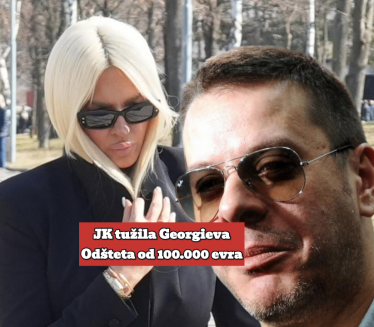 ЈК ТРАЖИ 100.000 ЕВРА ГЕОРГИЕВУ: Упутила му чак седам тужби