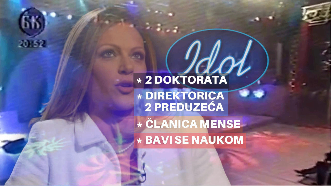 Pobeda u Idolu,a onda 2 doktorata,MENSA, direktorica 2 firme