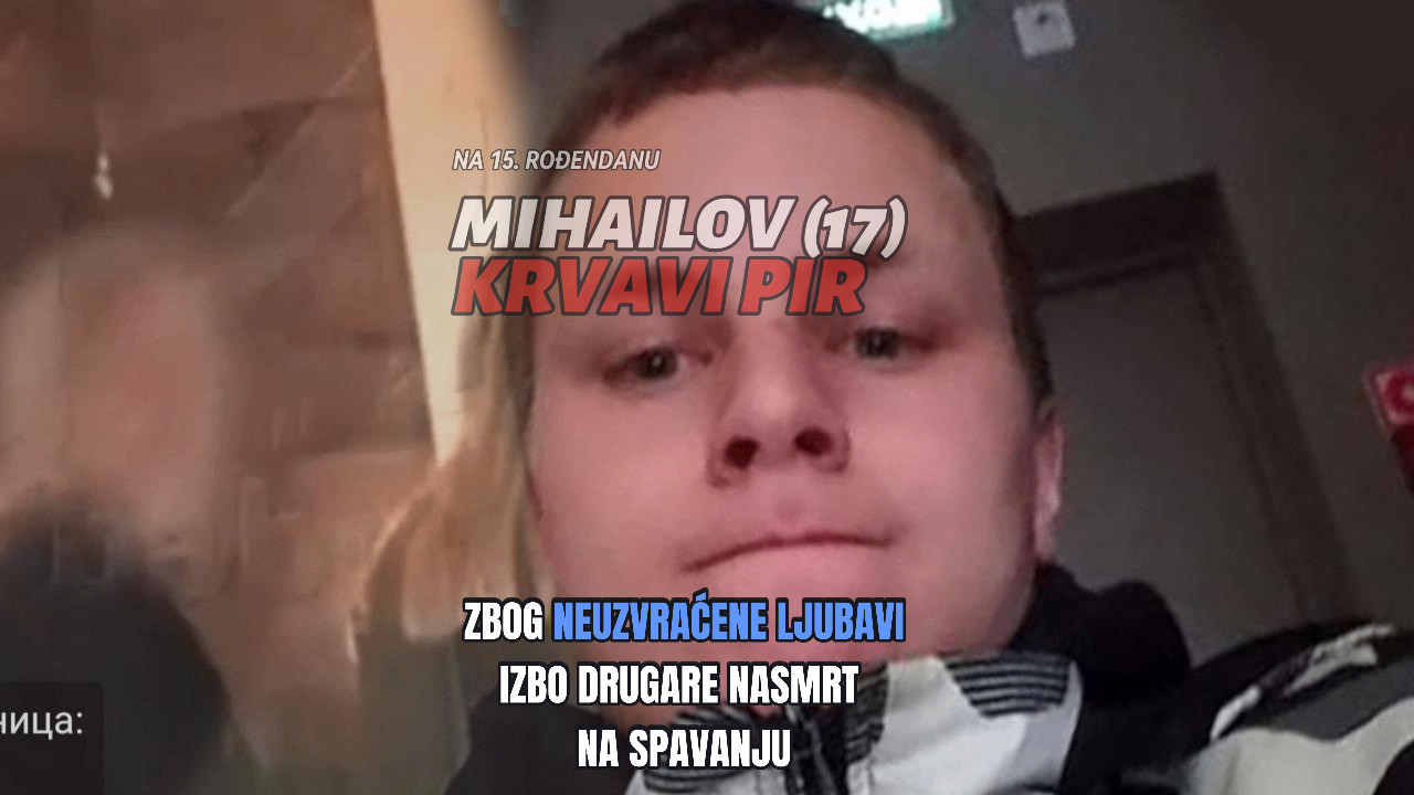 UBIJAO NOŽEM Mihailov masakr na Anastasijinom (15) rođendanu