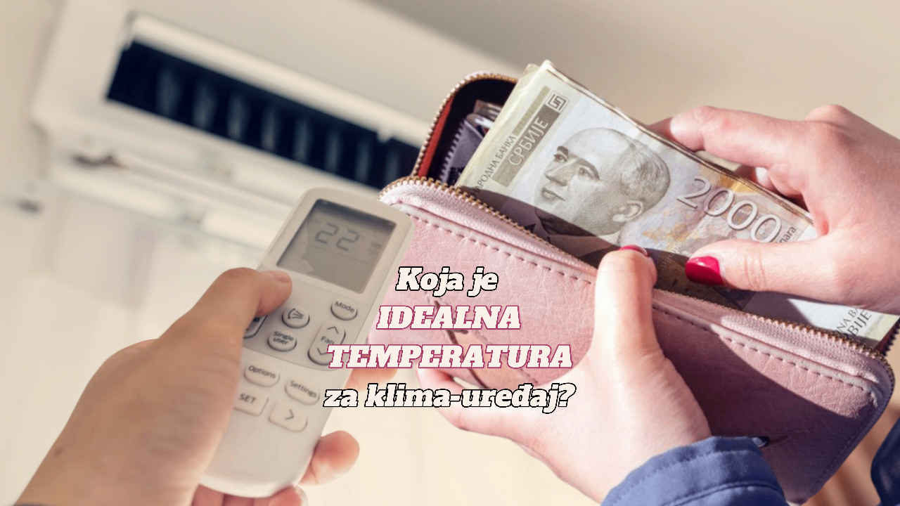 IDEALNA TEMPERATURA ZA KLIMU: Stan rashlađen, a račun manji
