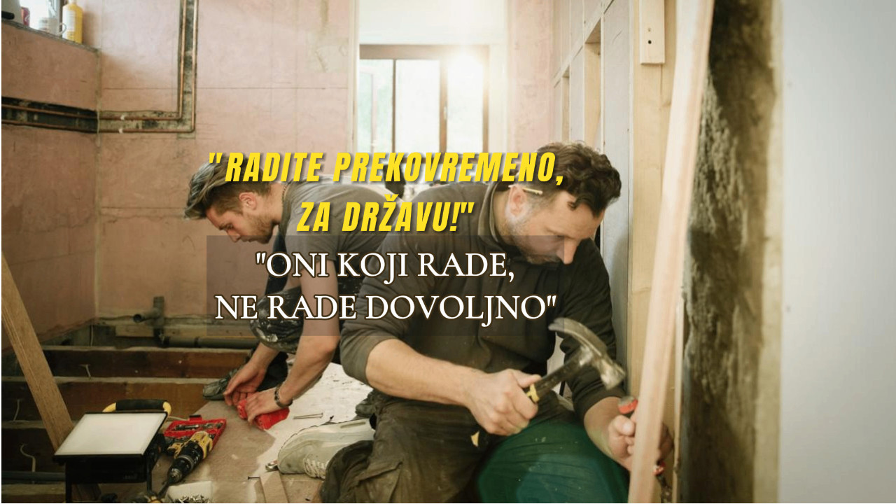 DRŽAVA ZOVE LJUDE DA RADE PREKOVREMENO Besplatno, za otadžbinu