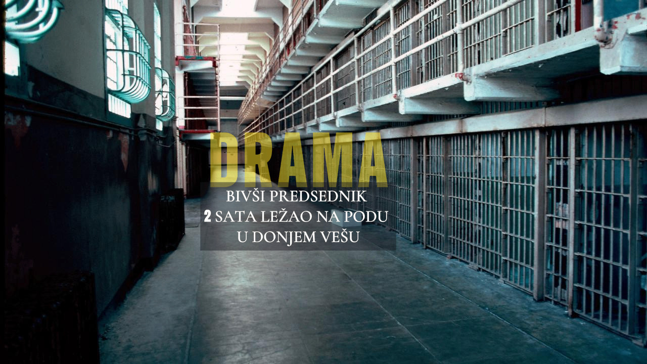 DRAMA U ZATVORU: Bivši predsednik 2h ležao na podu u gaćama