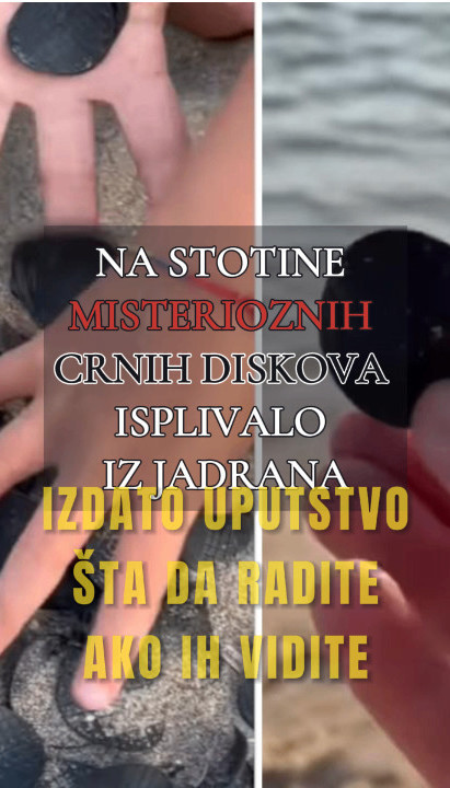POKREĆU ISTRAGU: Misteriozni crni diskovi preplavili Jadran