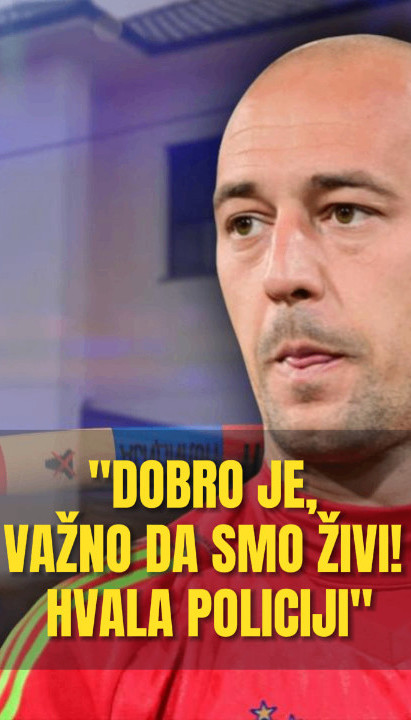 BITNO DA SMO ŽIVI Policija u akciji zbog upada u dom Borjana