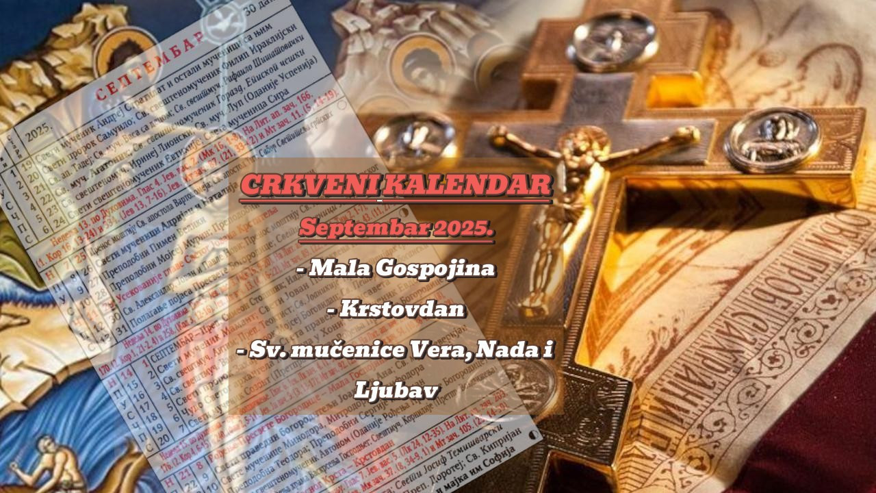 СЕПТЕМБАР ДОНОСИ МИР И ДУХОВНУ СНАГУ: Кључни верски датуми