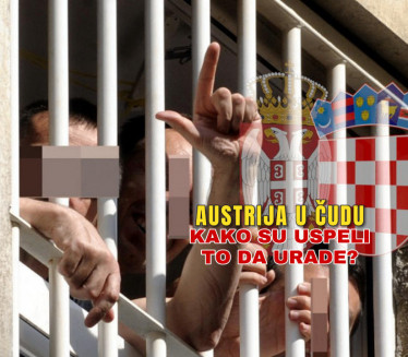 СРБИН И ХРВАТ ПОБЕГЛИ ИЗ ЗАТВОРА: Аустријанци у чуду - КАКО?