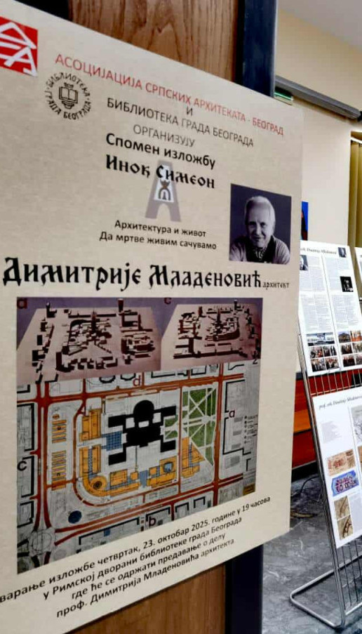 ДА МРТВЕ ЖИВИМ САЧУВАМО Дело архитекте Димитрија Младеновића