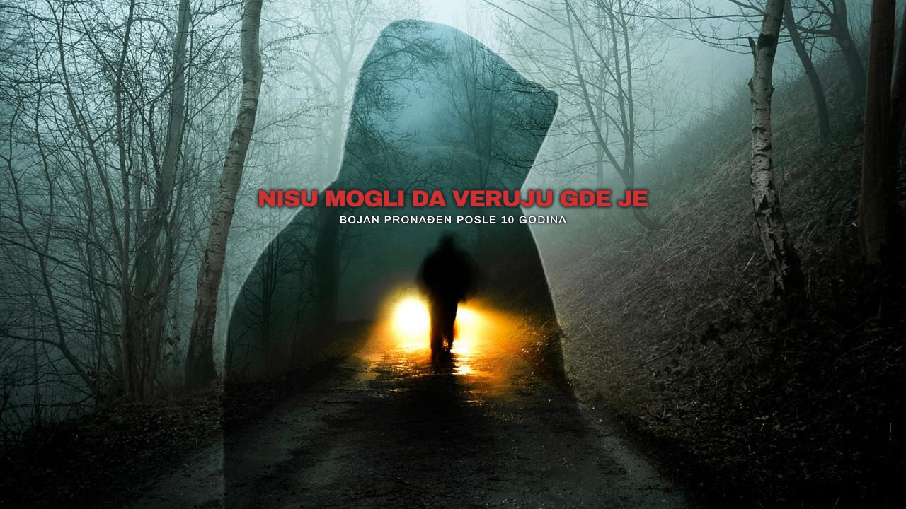 NAŠLI BOJANA: Nestao pre 10 leta, pre 5 proglašen mrtvim