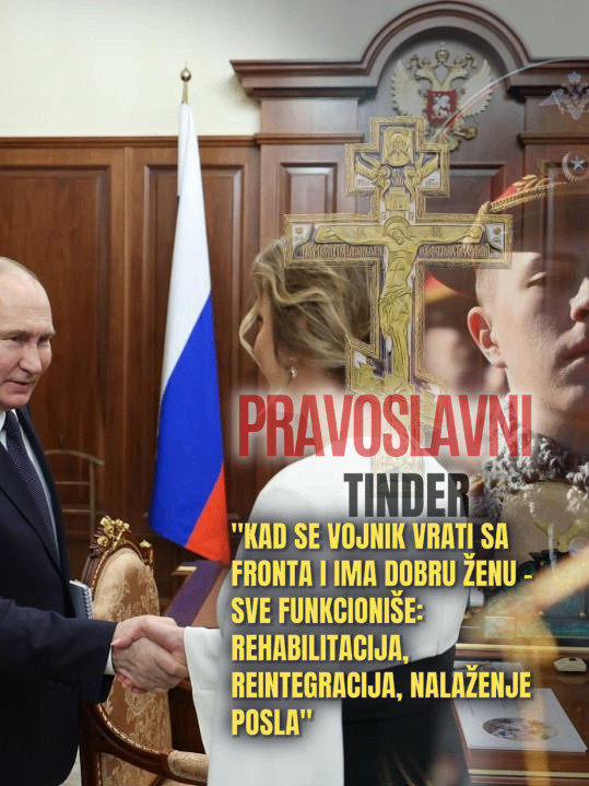 РУСИЈА ПРАВИ ПРАВОСЛАВНИ ТИНДЕР Кад се војник с фронта врати