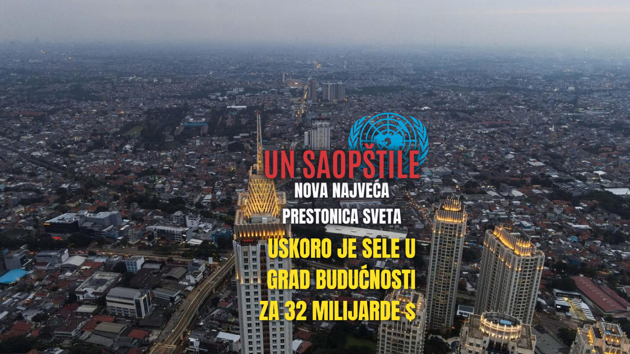УН САОПШТИЛА: Имамо нову НАЈМНОГОЉУДНИЈУ престоницу света