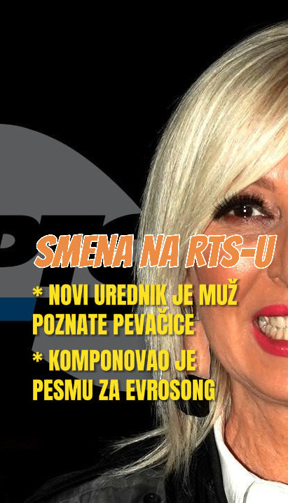 ОЛИВЕРА СМЕЊЕНА: Нови уредник на РТС - муж познате певачице