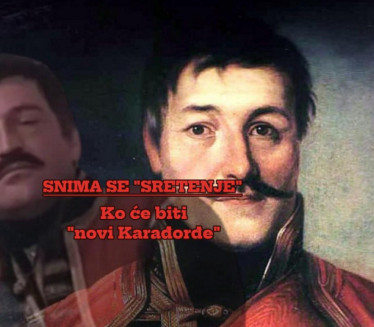 SNIMA SE "SRETENJE": Karađorđa će glumiti proslavljeni glumac