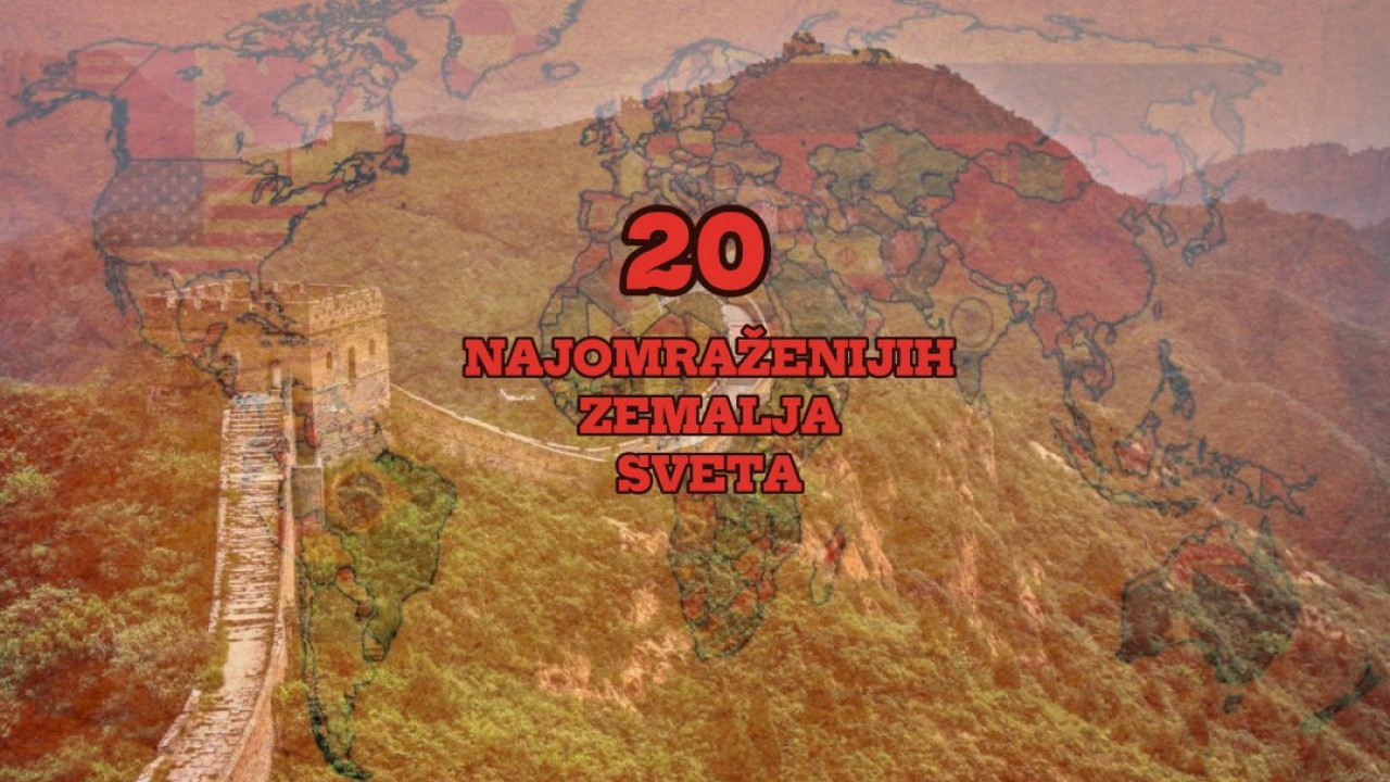 ТОП 20: Објављена листа НАЈОМРАЖЕНИЈИХ земаља света