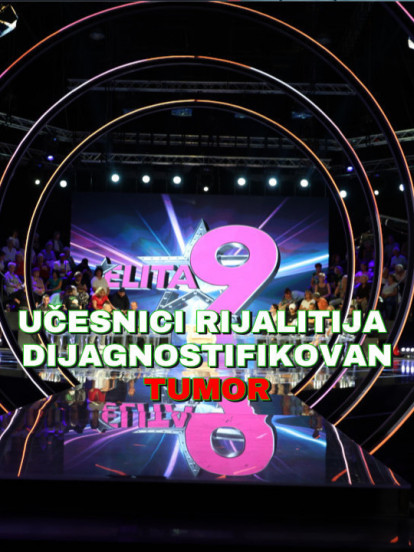 Bolesna u rijalitiju: Učesnici Elite dijagnostifikovan tumor