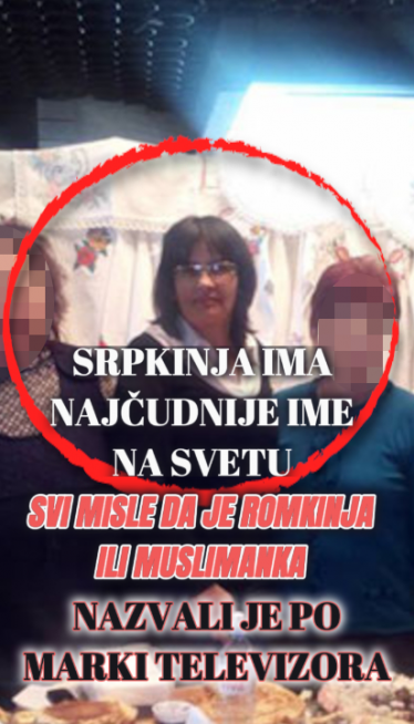 Žena iz Aleksinca ima najčudnije ime na svetu -po marki TV-a