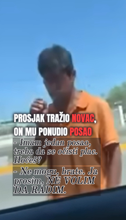Prosjaku ponudio posao: "Ne, ja prosim, ne volim da radim"