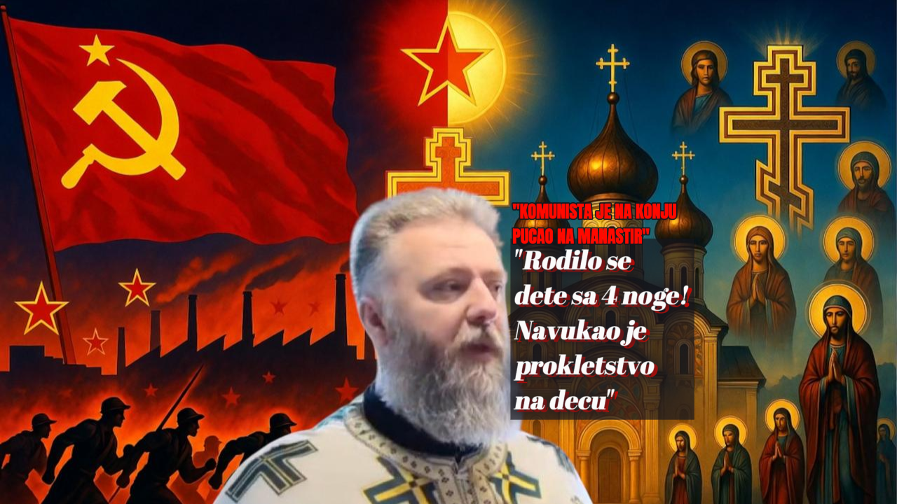 "Otac bio komunista, pucao na crkvu - navukao prokletstvo"