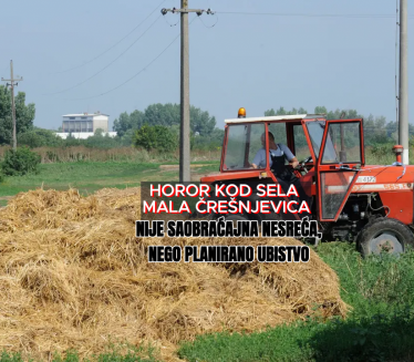 Šok: Nije ga slučajno usmrtio, traktorista planirao ubistvo