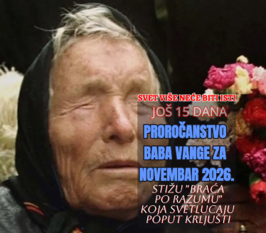 Још 15 дана: Шта је Баба Ванга предвидела за новембар 2026?